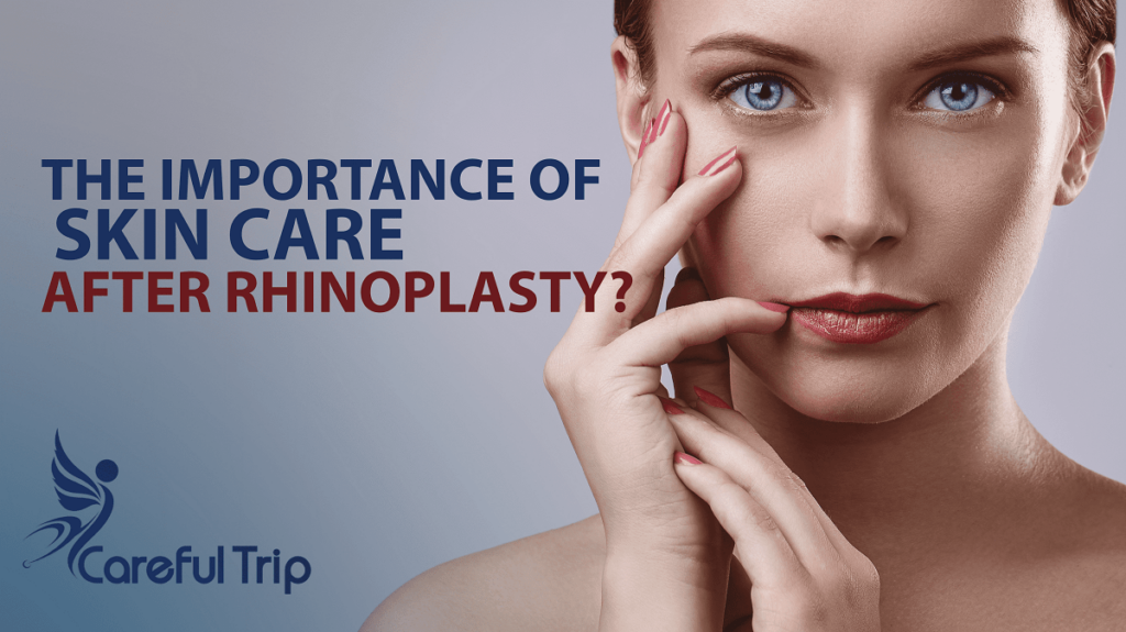 Importance Skin Care after Rhinoplasty