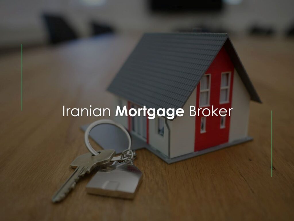 Iranian mortgage brokers help you with homeownership 