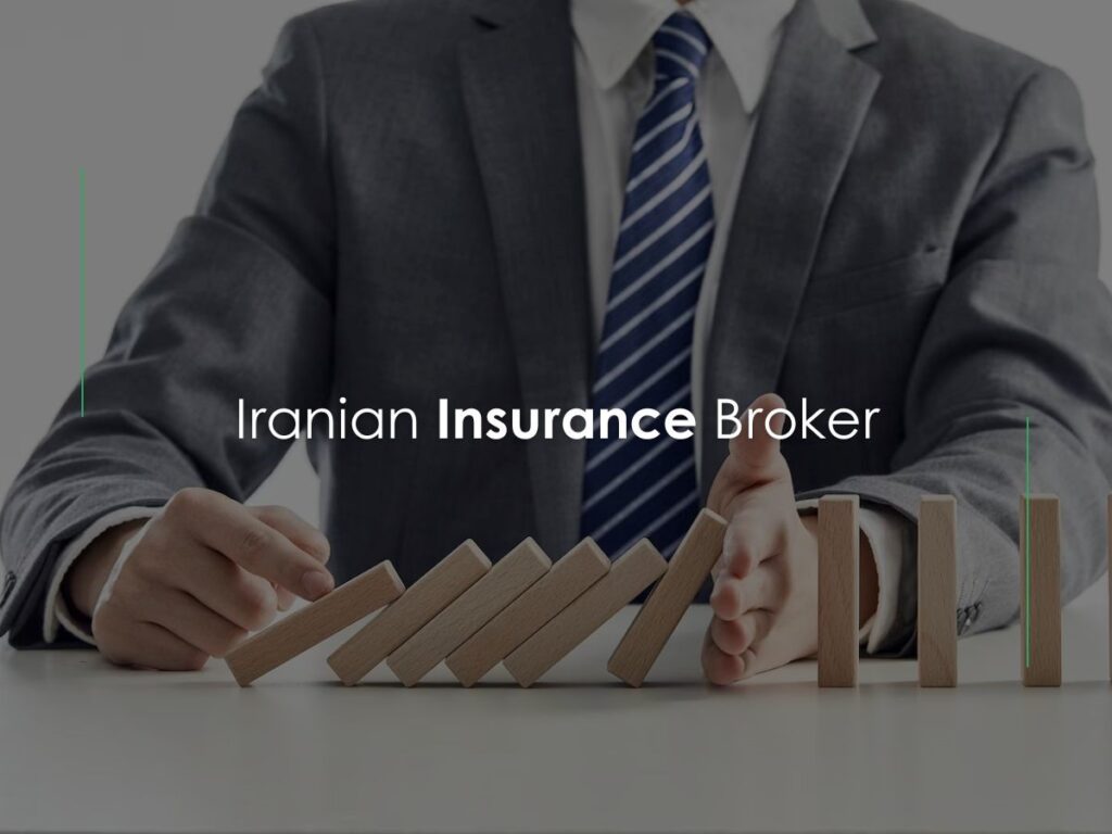 Iranian insurance brokers protect your assets and interests