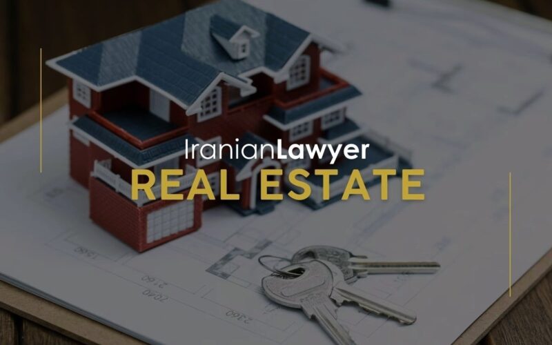 Hire an Iranian real estate lawyers for property deals
