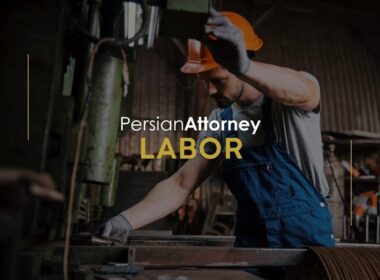 Iranian Labor Lawyer helping you with workplace laws