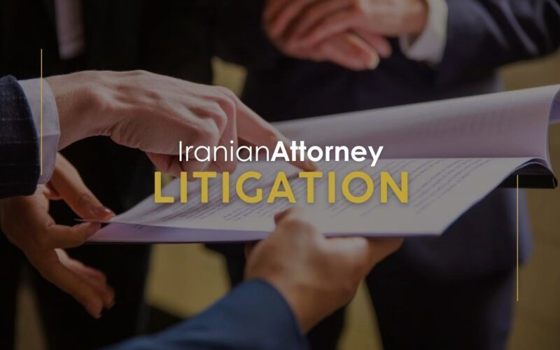 Iranian litigation lawyer, an attorney that helps a lot