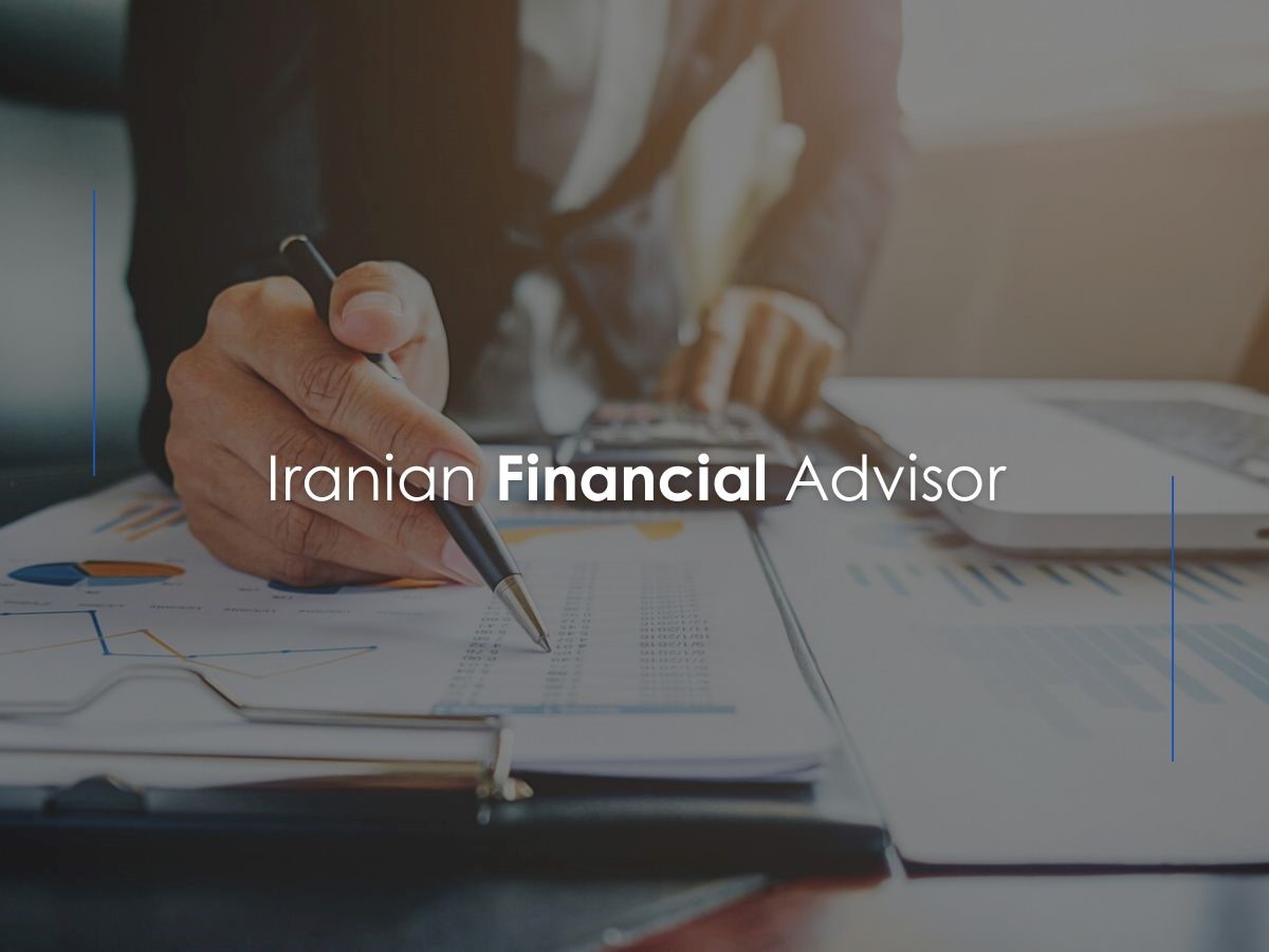 Iranian financial advisors Help you with wealth management